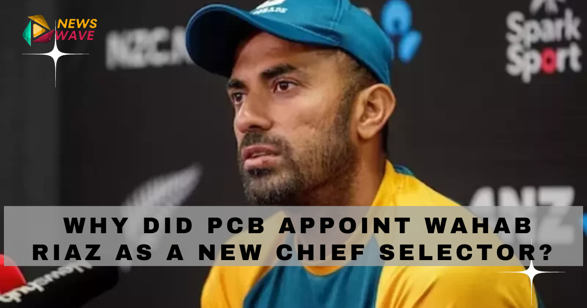 Wahab riaz New chief selector